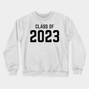 Class Of 2023. Simple Typography Black 2023 Class Of/ Graduation Design. Crewneck Sweatshirt